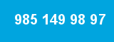985 149 98 97